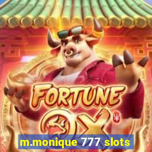 m.monique 777 slots